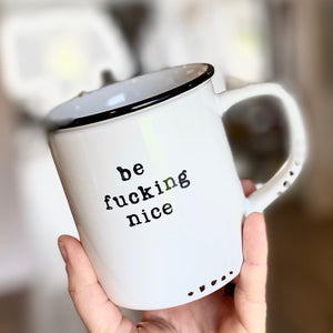 Be fucking nice